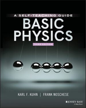 Basic Physics A Self-Teaching Guide, 3rd Edition (Wiley Self-Teaching Guides).pdf