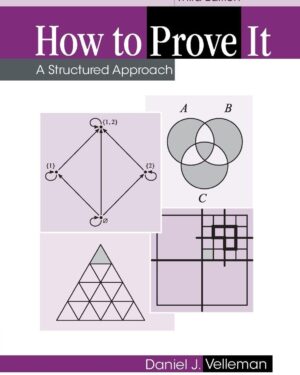 How to Prove It: A Structured Approach 3rd Edition