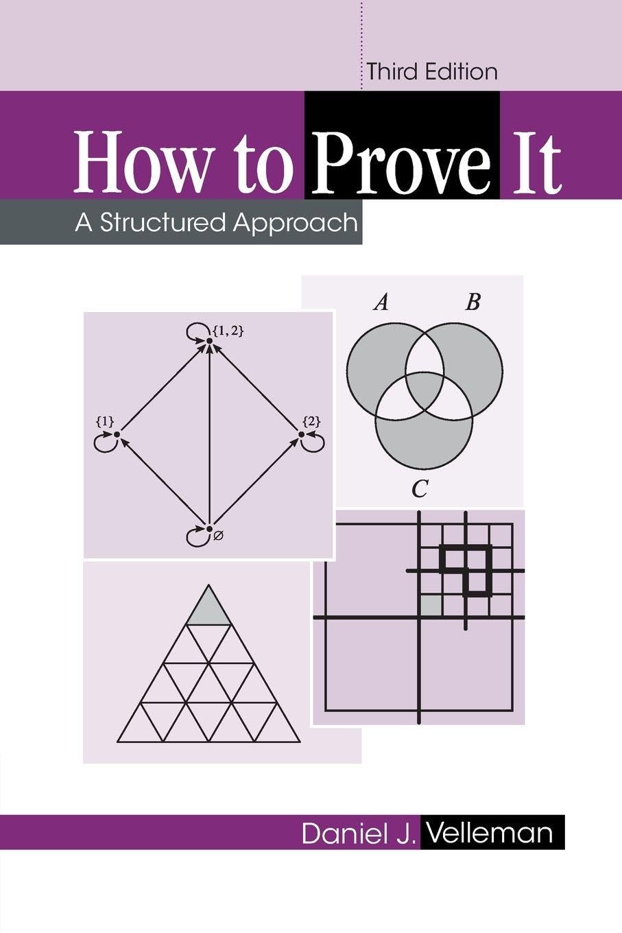 How to Prove It: A Structured Approach 3rd Edition