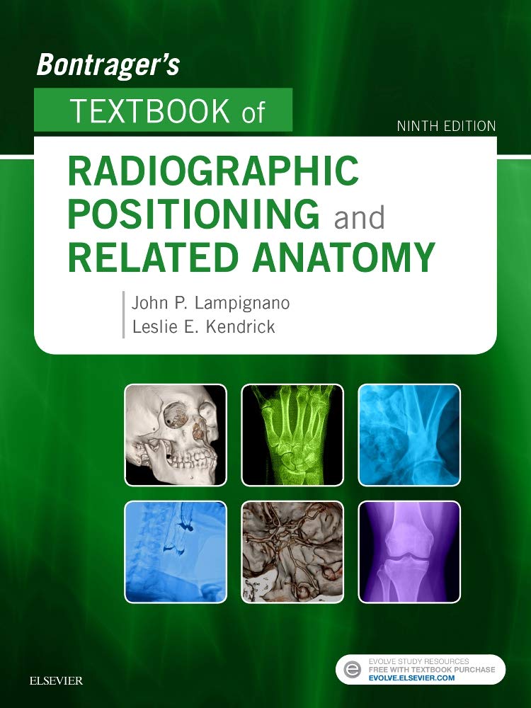 Bontrager's Textbook of Radiographic Positioning and Related Anatomy 9th Edition