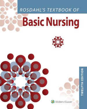Rosdahl's Textbook of Basic Nursing Twelfth, North American Edition