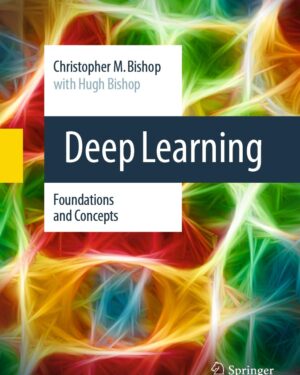 Deep Learning: Foundations and Concepts 2024th Edition