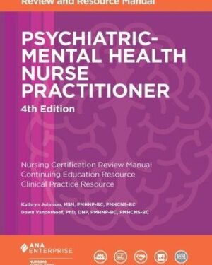 Psychiatric-Mental Health Nurse Practitioner Review and Resource Manual, 4th Edition 4th Edition