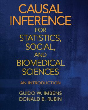 Causal Inference for Statistics, Social, and Biomedical Sciences: An Introduction 1st Edition