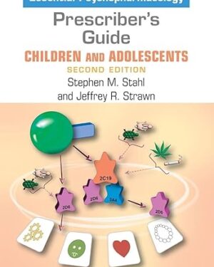 Prescriber's Guide – Children and Adolescents: Stahl's Essential Psychopharmacology 2nd Edition
