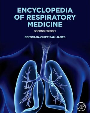 Encyclopedia of Respiratory Medicine(6 Volume Set) 2nd Edition