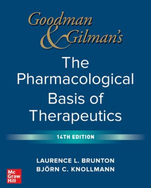 Goodman and Gilman's The Pharmacological Basis of Therapeutics, 14th Edition