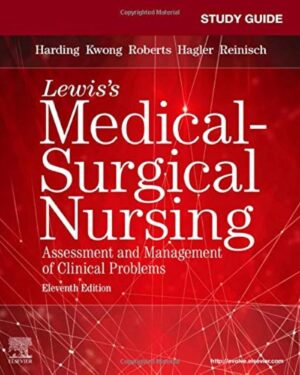 Study Guide for Lewis's Medical-Surgical Nursing: Assessment and Management of Clinical Problems, 11e 11th Edition