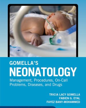 Gomella's Neonatology, Eighth Edition 8th Edition