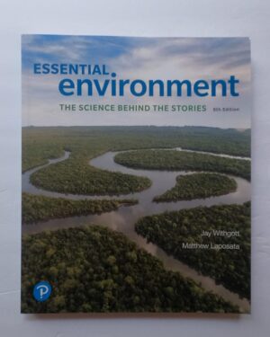 Essential Environment: The Science Behind the Stories 6th Edition