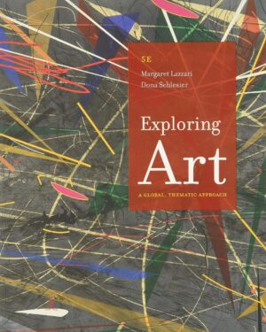 Exploring Art: A Global, Thematic Approach 5th Edition
