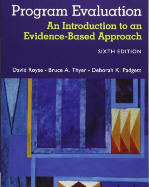 Program Evaluation: An Introduction to an Evidence-Based Approach 6th Edition