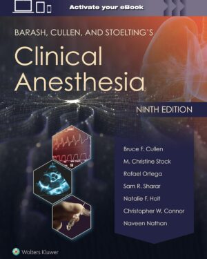 Barash, Cullen, and Stoelting's Clinical Anesthesia: eBook with Multimedia Ninth Edition