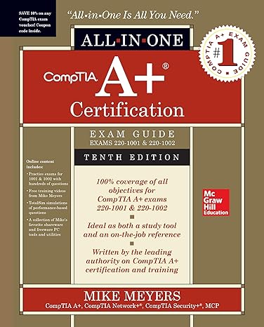 CompTIA A+ Certification All-in-One Exam Guide, Tenth Edition