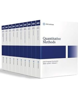 2025 CFA Program Curriculum Level I Volume 1 – QUANTITATIVE METHODS