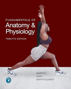 Fundamentals of Anatomy and Physiology, 12th Global Edition