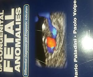 Ultrasound of Congenital Fetal Anomalies Differential Diagnosis and Prognostic Indicators, Second Edition