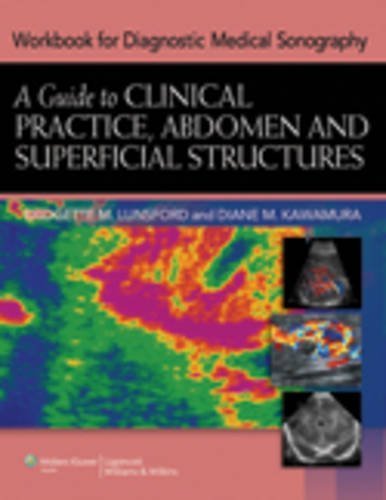 Workbook for Diagnostic Medical Sonography A Guide to Clinical Practice, Abdomen and Superficial Structures Workbook Edition