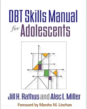 DBT Skills Manual for Adolescents 1st Edition