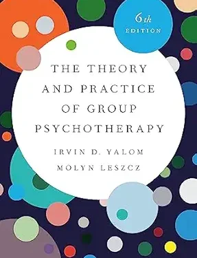 The Theory and Practice of Group Psychotherapy 6th Edition
