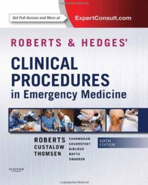 Roberts and Hedges’ Clinical Procedures in Emergency Medicine 6th Edition