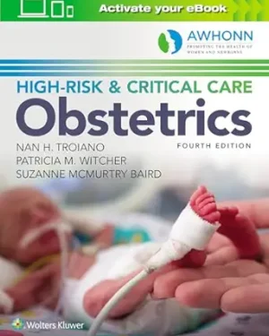 AWHONN's High-Risk & Critical Care Obstetrics Fourth Edition