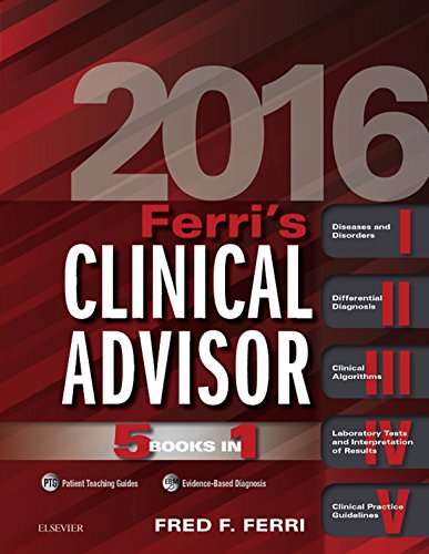 Ferri's Clinical Advisor 2016 Elsevieron VitalSource 5 Books in 1 (Ferri's Medical Solutions) 1st Edition