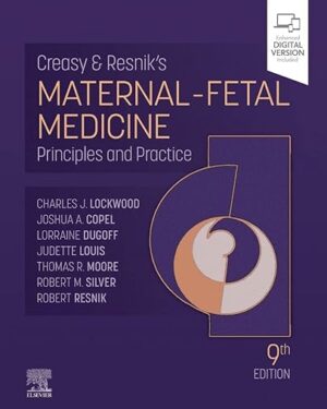 Creasy and Resnik's Maternal-Fetal Medicine Principles and Practice 9th Edition