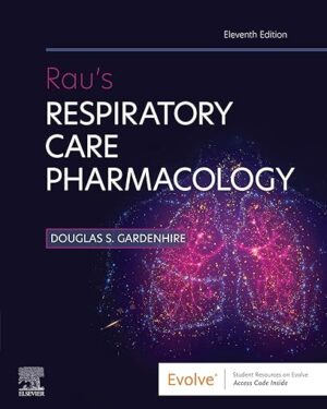 Rau's Respiratory Care Pharmacology (Evolve) 11th Edition