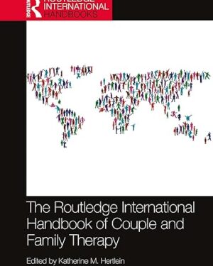 The Routledge International Handbook of Couple and Family Therapy (Routledge International Handbooks) 1st Edition