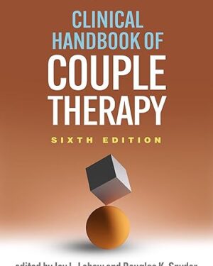 Clinical Handbook of Couple Therapy Sixth Edition