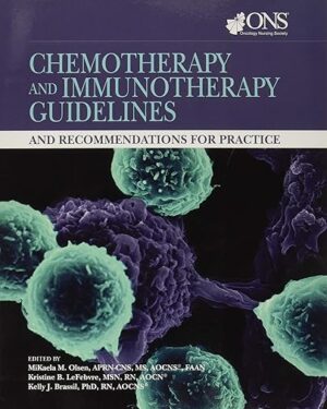 Chemotherapy and Immunotherapy Guidelines and Recommendations for Practice 1st Edition