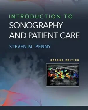 Introduction to Sonography and Patient Care 2nd Edition