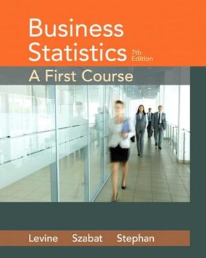 Business Statistics A First Course 7th Edition