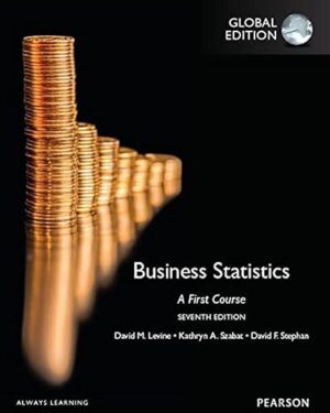 Business Statistics A First Course, Global Edition 7th International edition