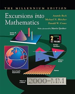 Excursions into Mathematics: The Millennium Edition