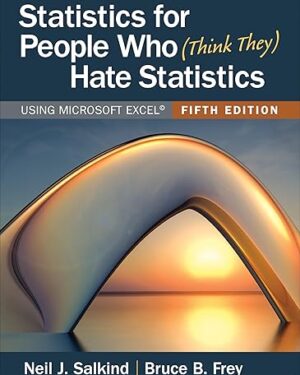 Statistics for People Who (Think They) Hate Statistics Using Microsoft Excel Fifth Edition