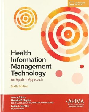 Health Information Management Technology with Online Access An Applied Approach 6th Edition