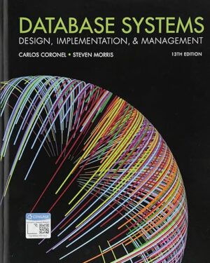 Database Systems Design, Implementation, & Management (MindTap Course List) 13th Edition
